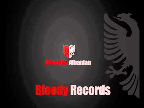 Bloody Albanian Qe ku jena