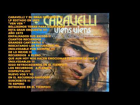 CARAVELLI Y SU GRAN ORQUESTA  /LP  VEN VEN / AÑO  1973 /RECUERDOS Y SOLO BUENA MUSICA !!