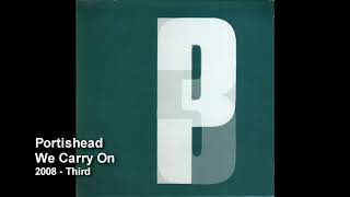 Portishead - We Carry On