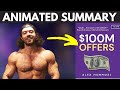Alex Hormozi $100m Offers Animated Summary