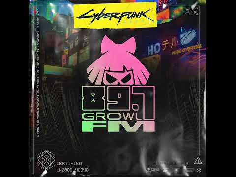 Cyberpunk 2077 - 89.7 Growl FM #14 Afterlife (Thai McGrath ft. JustCosplaySings)