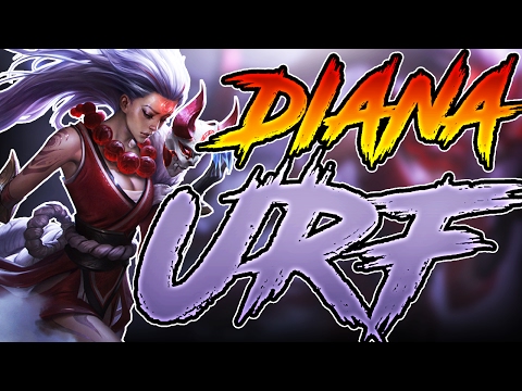 DIANA URF 2017 - ULTRA RAPID FIRE DIANA 2017 - URF DIANA - League of Legends URF DIANA