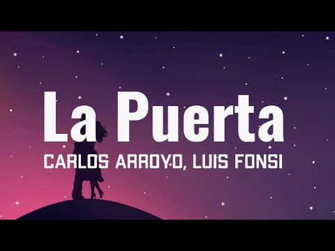 La Puerta - Carlos Arroyo, Luis Fonsi (Letra)