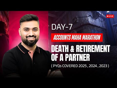 RETIREMENT & DEATH OF A PARTNER | PYQs COVERED | ACCOUNTS DAY-7 | CLASS 12 | ISC | SHUBHAM JAGDISH