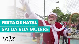 GRÃO DE GENTE E PROJETO SAI DA RUA MULEKE SE UNEM PARA FESTA DE NATAL