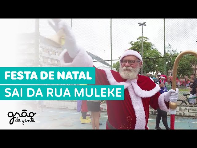 GRÃO DE GENTE E PROJETO SAI DA RUA MULEKE SE UNEM PARA FESTA DE NATAL