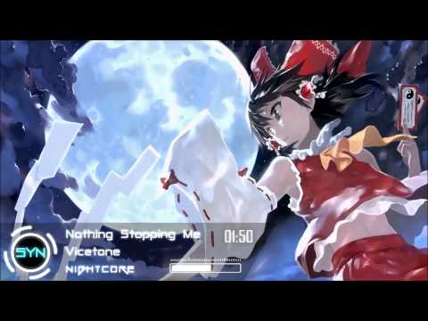 Nightcore | Vicetone - Nothing Stopping Me [HD]