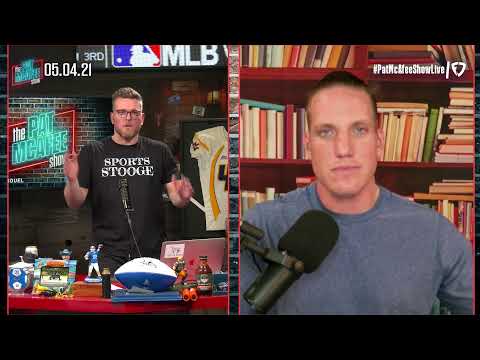 The Pat McAfee Show | Tuesday May 4th, 2021