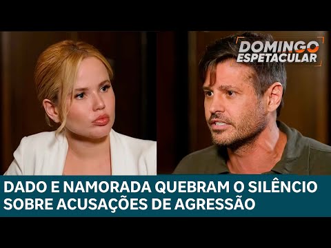 Exclusivo! Dado e namorada quebram o silêncio e falam pela primeira vez sobre acusações de agressão