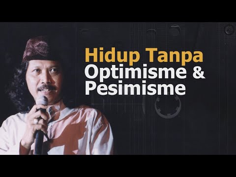 Mbah Nun: Hidup Tanpa  Optimisme dan Pesimisme