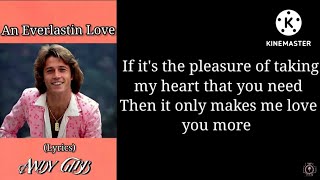 Andy Gibb - An Everlastin Love (lyrics)