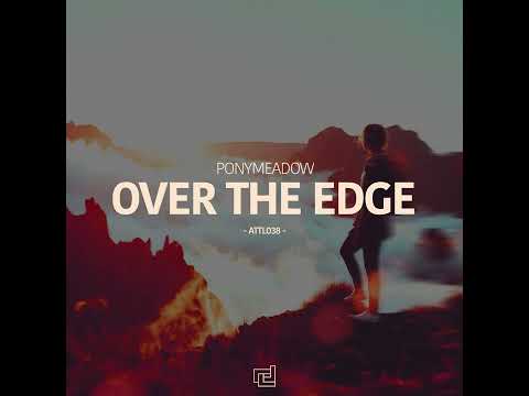 Ponymeadow - Over The Edge (Extended Mix)