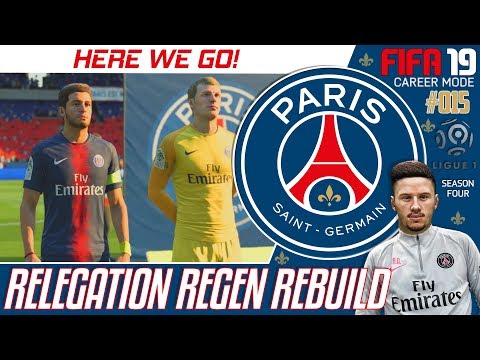 HERE WE GO!!! - Relegation Regen Rebuild - Fifa 19 PSG Career Mode - Episode 15