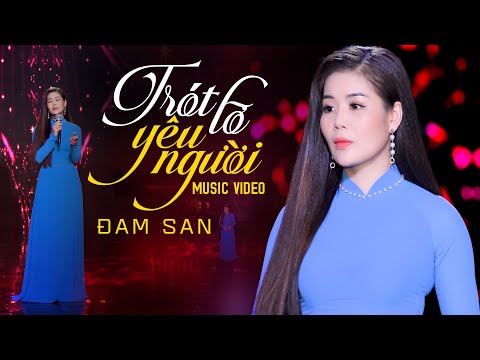 Trót lỡ yêu người Sheet - Đam San