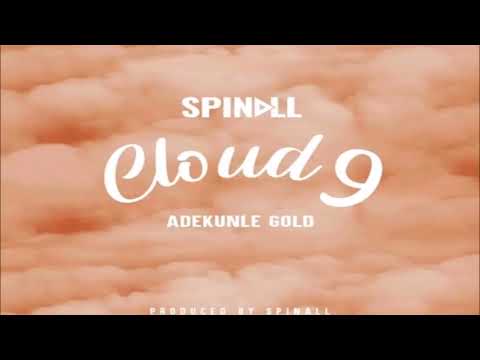 Spinall feat. Adekunle Gold - Cloud 9 (Naija Afrobeat)