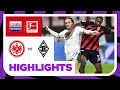 Eintracht Frankfurt v Borussia Moenchengladbach | Bundesliga 23/24 Match Highlights
