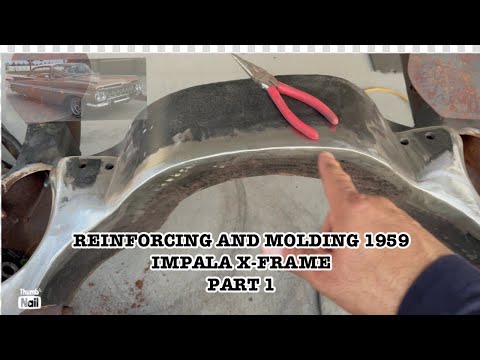 Reinforcing and molding 1959 Impala lowrider X-frame PART 1