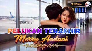 Download lagu PELUKAN TERAKHIR - Merry Andani [COVER DISCO POP] mp3