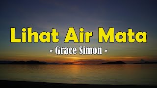 Download lagu Grace Simon - Lihat Air Mata Lirik mp3