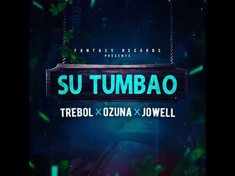Ozuna - Su Tumbao (feat. Trebol & Jowell)