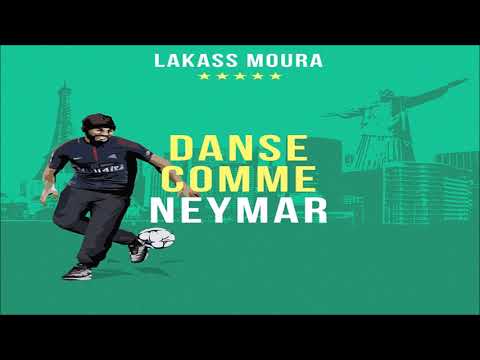 Lakass Moura - Danse comme Neymar - [New Hit Afro Trap 2018]