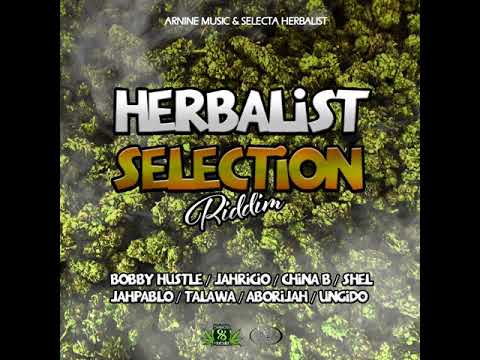 Herbalist Selection Riddim Mix (Full, April 2018) Feat. Aborijah, JahPablo, Bobby Hustle, Shel Dixon
