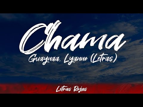 Guaynaa, Lyanno - Chama (Lyrics/Letra) | #WingLyrics