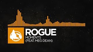 [House] - Rogue - Moments (feat. Meg Dean) [Dreams EP]