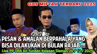 Download lagu GUS MIFTAH TERBARU 2025 || PESAN DAN AMALAN DI BULAN RAJAB mp3