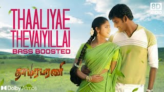 Download lagu Thaaliyae Thevaiyillai - Thamirabarani I Bass Boosted 🔊 | 8D Audio 🎧  mp3