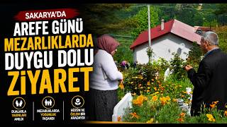 Sakaryada Arefe Günü Mezarlıklarda Duygu Dolu Ziyaret