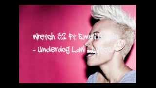 Wretch 32 FT. Emeli Sande - Underdog Law - Lyrics