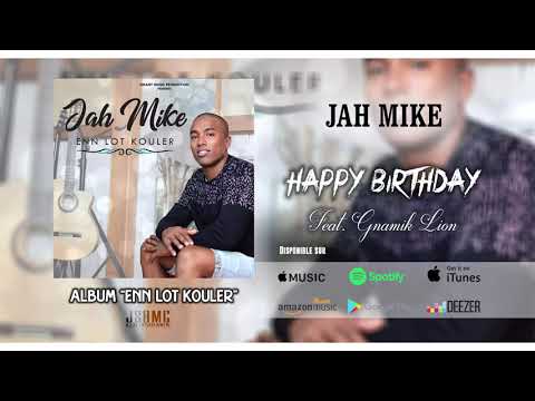 JAH MIKE ft Gnamik Lion (happy birthday)