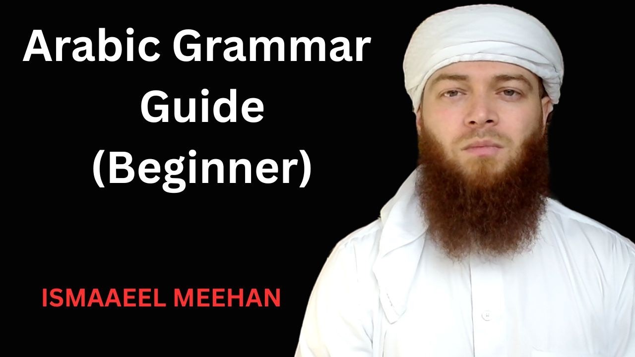Arabic Grammar Guide For Beginners (PDF Included)