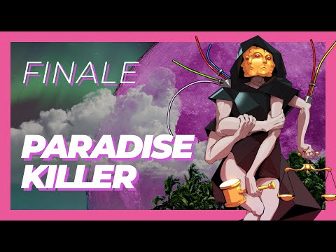O Julgamento Final! - Paradise Killer Finale