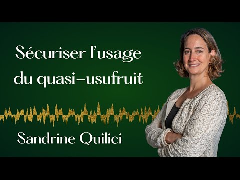 Quasi-usufruit, 774bis, les nouvelles pratiques à adopter - Sandrine Quilici, Norman K