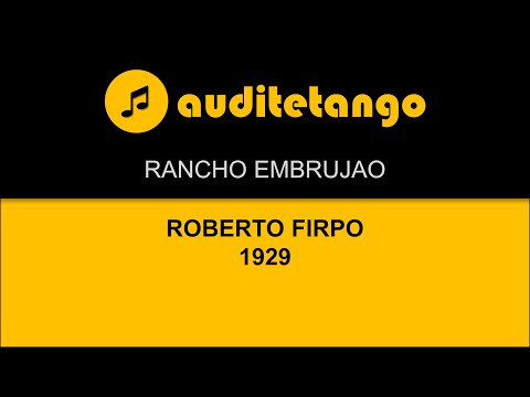 RANCHO EMBRUJAO - ROBERTO FIRPO - 1929 - TANGO STRUMENTALE