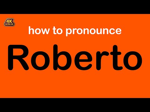 how to pronounce Roberto correctly