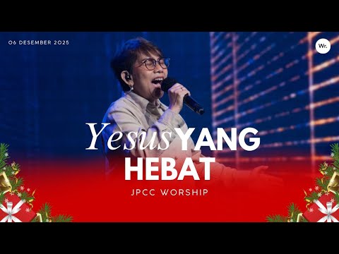 Yesus Yang Hebat By JPCC Worship  | Gibeon Worship ] 7 Desember 2025