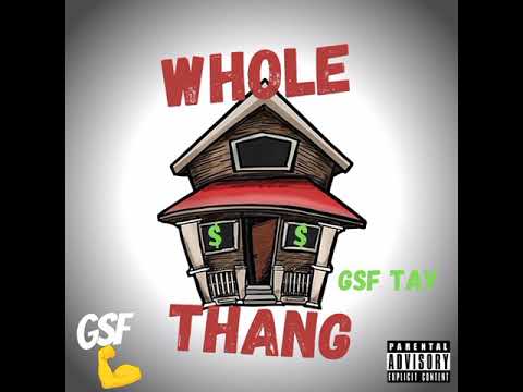 GSF Tay - Whole Thang (Official Audio)