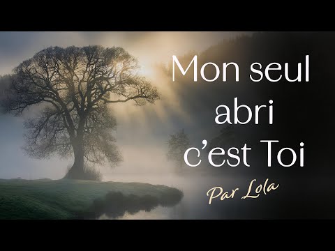 Mon seul abri c'est toi ( je m'appuie sur toi ) - piano voix avec paroles