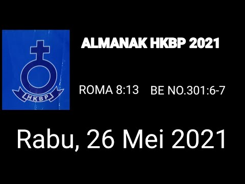 ALMANAK HKBP 2021/ RABU, 26 MEI 2021/ ROMA 8:13/ BE 301:6-7