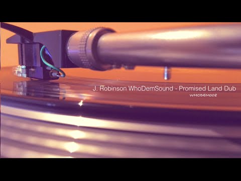 J. Robinson WhoDemSound - Promised Land Dub