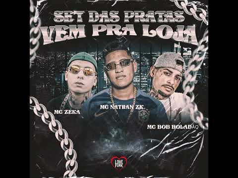 SET Das Prata “Vem Pra Loja” MC Nathan ZK, MC Lemos, MC Zeka e MC Bob Boladão (DJ Totu)