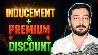 ICT Inducement, Premium & Discount Explained | Smart Money Concepts |