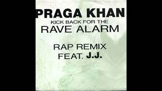 Praga Khan-Kick Back For The Rave Alarm(Rap Mix)