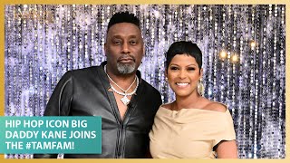Hip Hop Icon Big Daddy Kane Joins the #TamFam!