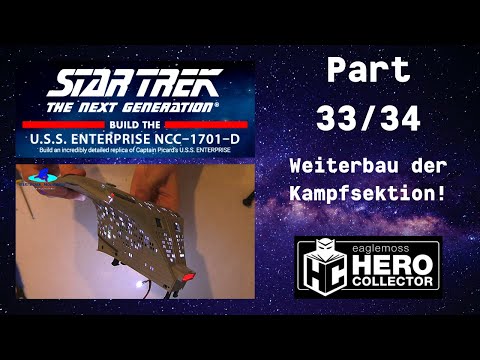 Eaglemoss Star Trek U.S.S Enterprise Part 33 & 34 - Weiterbau der Kampfsektion!
