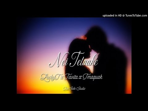 NEI TETAAKE by Tmaquak TAVITA LuckyT (BikSide Production) KiribatiMusic 2019