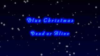 Dead Or Alive - Blue Christmas 2000